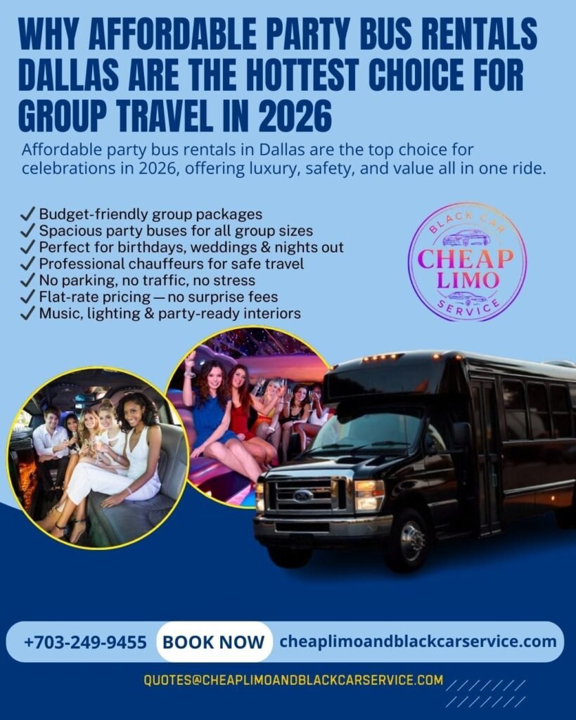 Affordable Party Bus Rentals Dallas Are the Hottest Choice for Group Travel in 2026
